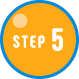 STEP 5